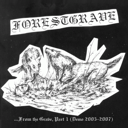 Forestgrave : ...From The Grave, Part 1 (Demo 2005-2007)